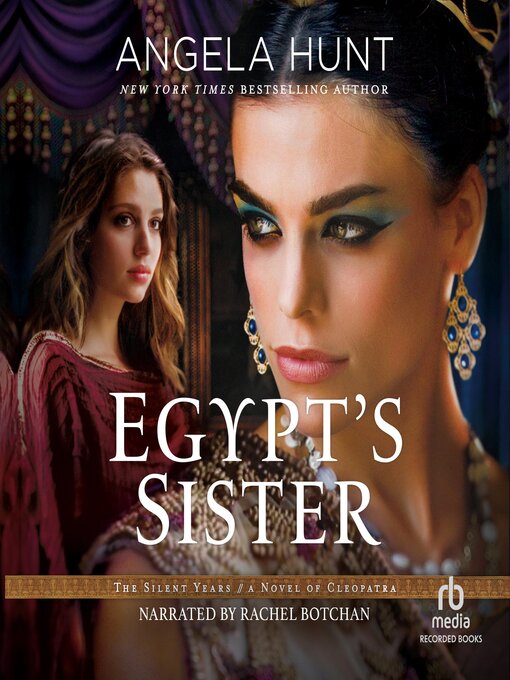 Title details for Egypt's Sister: A Novel of Cleopatra by Angela Hunt - Available